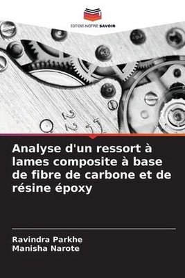 Analyse d'un ressort lames composite base de fibre de carbone et de rsine poxy b