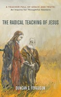 Duncan S. Ferguson | The Radical Teaching Of Jesus | Buch | Englisch (2016)