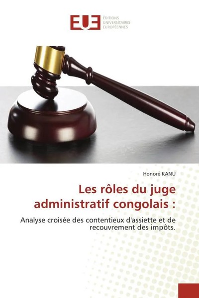 Honoré Kanu | Les RôLes Du Juge Administratif Congolais : | Taschenbuch (2022)-image