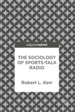 The Sociology of Sports-Talk Radio | Robert L...