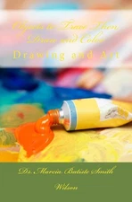 Objects to Trace Then Draw and Color: Drawing and Art by Marcia Batiste Smith Wi