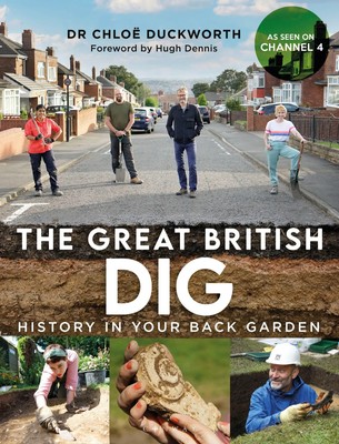 The Great British Dig | History in Your Back Garden | Chloe Duckworth | Englisch