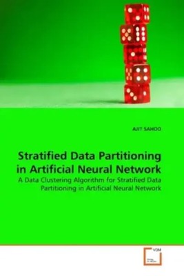 Ajit Sahoo | Stratified Data Partitioning in Artificial Neural Network | Buch