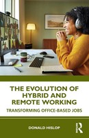 The Evolution Of Hybrid And Remote Working | Transforming Office-Based Jobs