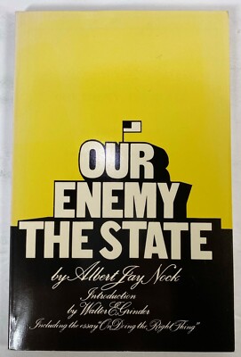 Our Enemy, the State by Albert J. Nock (1992, Paperback)