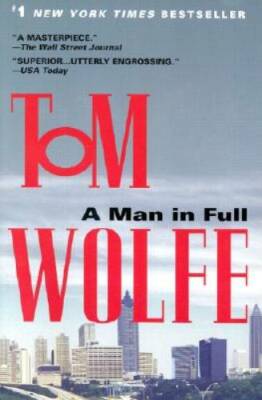 A Man in Full - Paperback By Wolfe, Tom - GOOD
