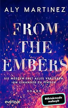 From the Embers   Sie müssen erst alles verlieren, um ei... | Buch | Zustand gut
