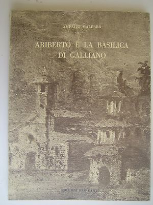 CANTU, ARIBERTO UND DIE BASILIKA VON GALLIANO, AMPELIO MALERBA, 1970 - 
