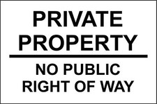  Private property no public right of way safety sign