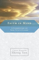Chan Master Sheng Yen | Faith In Mind | Taschenbuch | Englisch (2006)