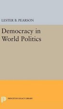 Democracy in World Politics by Lester B. Pearson (English) Hardcover Book