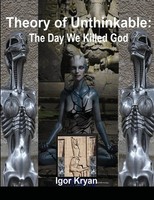 Theory Of Unthinkable | The Day We Killed God | Igor Kryan | Taschenbuch | 2020