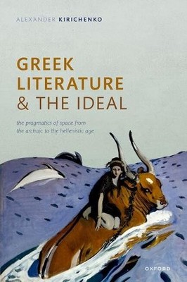 Greek Literature and the Ideal - 9780192866707