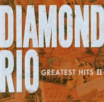 Diamond Rio - Greatest Hits II