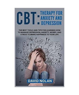 CBT Therapy for Anxiety and Depression: The Best Tools and Tips for Learning How