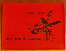 Rudolf Koch Typefoundry in Silhouette Arion Press, Type Foundry