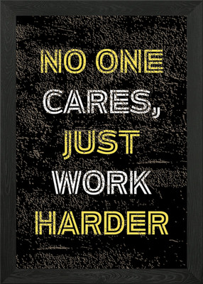 Quotes No One Care Framed Wall Art Poster Canvas Print Picture