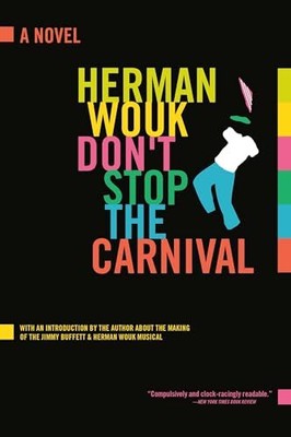 Don't Stop The Carnival, Wouk, Herman