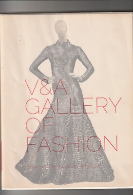 V&A Gallery of Fashion by Jenny Lister, Claire Wilcox (Paperback, 2016)