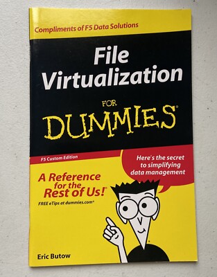 File Virtualization For Dummies A Reference For The Rest Of Us! F5 Custom Editio