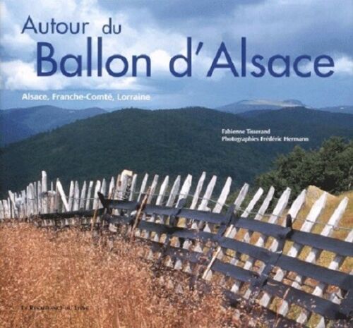 Autour du Ballon d'Alsace. Alsace, Franche-Comté, Lorraine  Relié cho - Afbeelding 1 van 1
