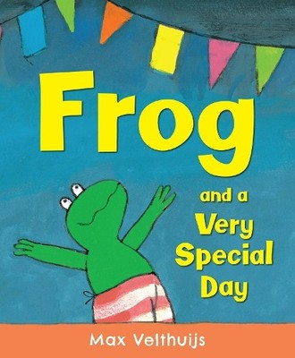 Frog and a Very Special Day: Frog 23: 1 by Velthuijs, Max 1783441496