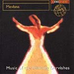 Mevlana: Music Of The Whirling Dervishes  CD
