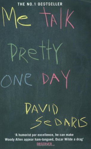 Me Talk Pretty One Day By David Sedaris. 9780349113913