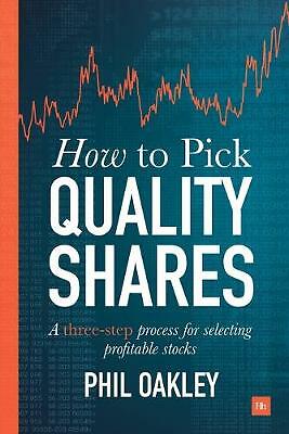 How to Pick Quality Shares: A Three-Step Process for Selecting Profitable ...