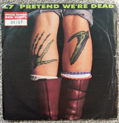 L7   Pretend We're Dead 1992 7  Red. Alternative Rock/ Punk. LASH34. VG+