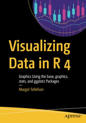 Visualizing Data in R 4: Graphics Using the base, graph - Paperback / softback N