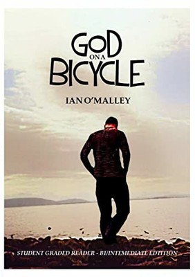 God on a Bicycle - Simplified Intermediate Edition by Ian O'Malley (2016, ...