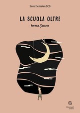 Imma Cassese La scuola oltre (Paperback)