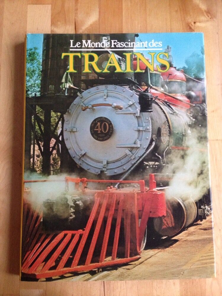 RARE Le Monde Fascinant Des Trains    190 pages