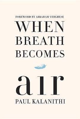 When Breath Becomes Air: Pulitzer Prize F- 081298840X, Paul Kalanithi, hardcover