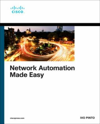 Network Automation Made Easy, Paperback by Pinto, Ivo, Brand New, Free shippi...