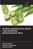 Analiza Genetyczna Plonu I ParametróW Jako¿Ciowych Okry Himani Patel (U. A.)