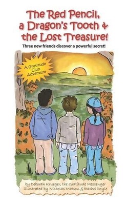 The Red Pencil, a Dragon's Tooth and the Lost Treasure!: Three new friends disco
