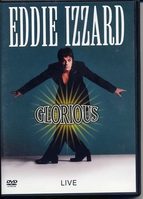 Eddie Izzard - Glorious
