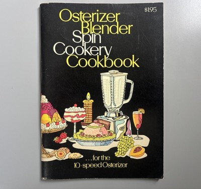 Vtg Osterizer Blender Spin Cookery Cookbook 1972 10-speed Cyclo or Pulse Matic