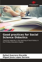 Good Practices For Social Science Didactics Rafael Guerrero Elecalde (U. A.)