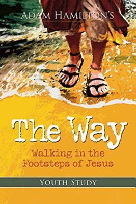 Way, The: Youth Study Edition -  NEW Adam Hamilton 2012