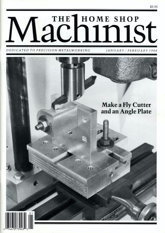 Home Shop Machinist Magazine Vol. 7 No.1 January/February 1988