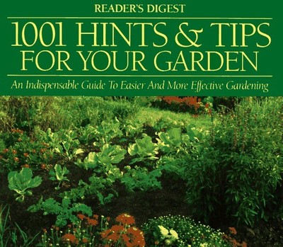 1001 Hints and Tips for Your Garden (Reader's Diges by Readers Digest 0895778602