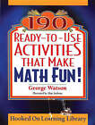 190 Ready-to-use Activities That Make Math Fun! by George Watson (Paperback, 2003)