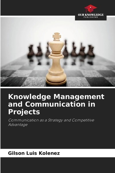 Gilson Luis Kolenez | Knowledge Management And Communication In Projects | Buch-image
