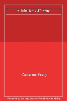 Matter Of Time,Catherine Feeny