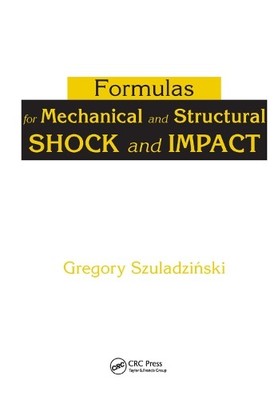 Formulas for Mechanical and Structural Shock and Impact - 9780367385071