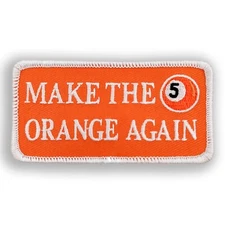 Make the 5 Ball Orange Again Spoof Billiards Patch - 3" Embroidered Pool Patch