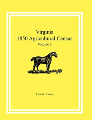Virginia 1850 Agricultural Census, Volume 2                                    